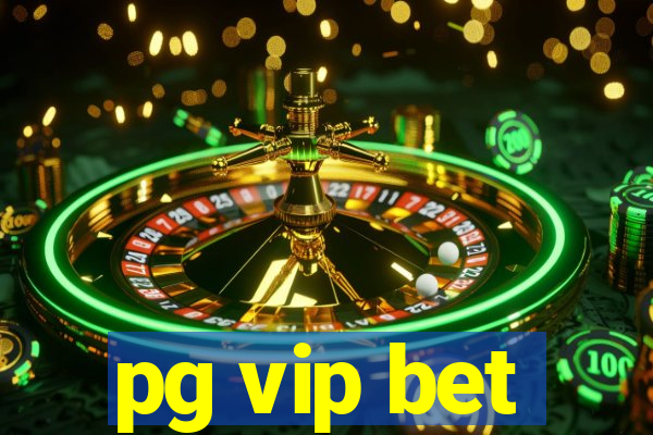 pg vip bet